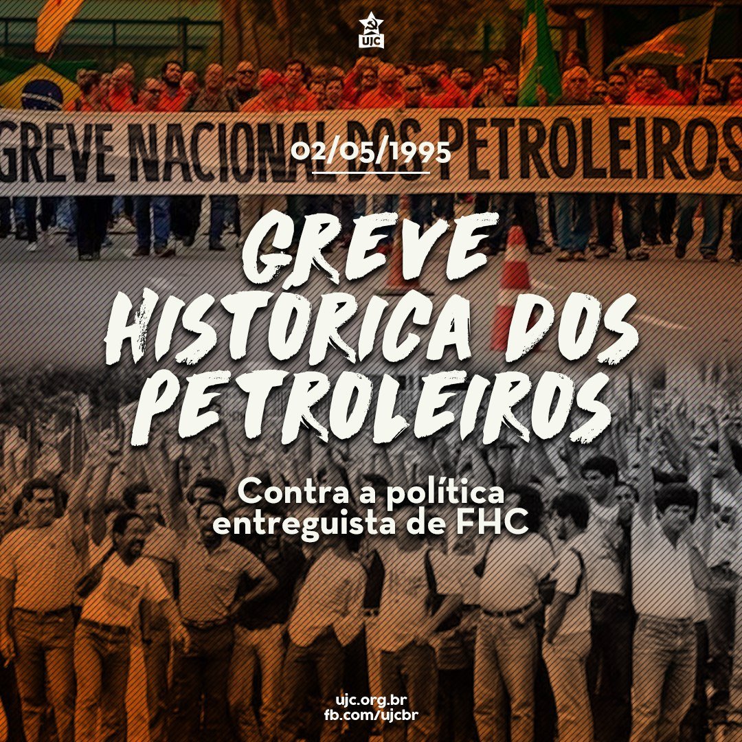 Anos Da Greve Hist Rica Dos Petroleiros Contra A Privatiza O Da