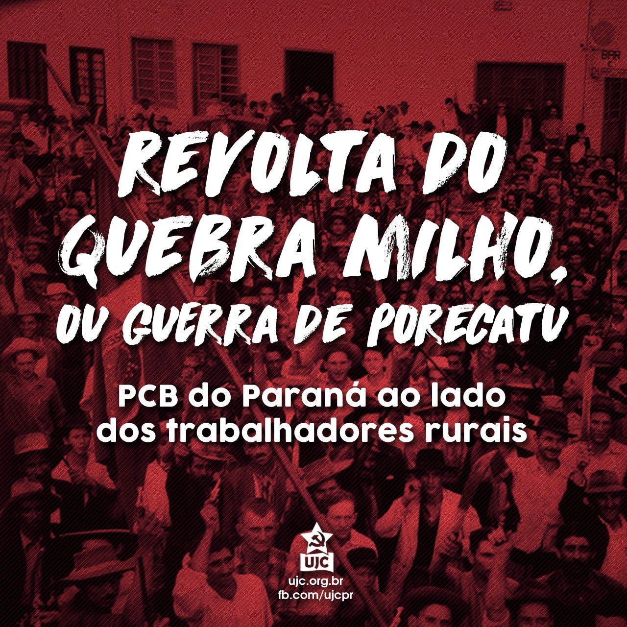 Revolta do Quebra Milho ou Guerra de Porecatu: PCB do Paraná ao lado dos trabalhadores rurais