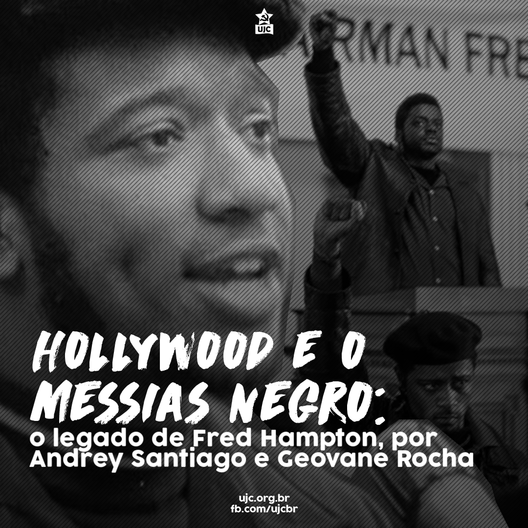 Hollywood e o Messias Negro: o legado de Fred Hampton