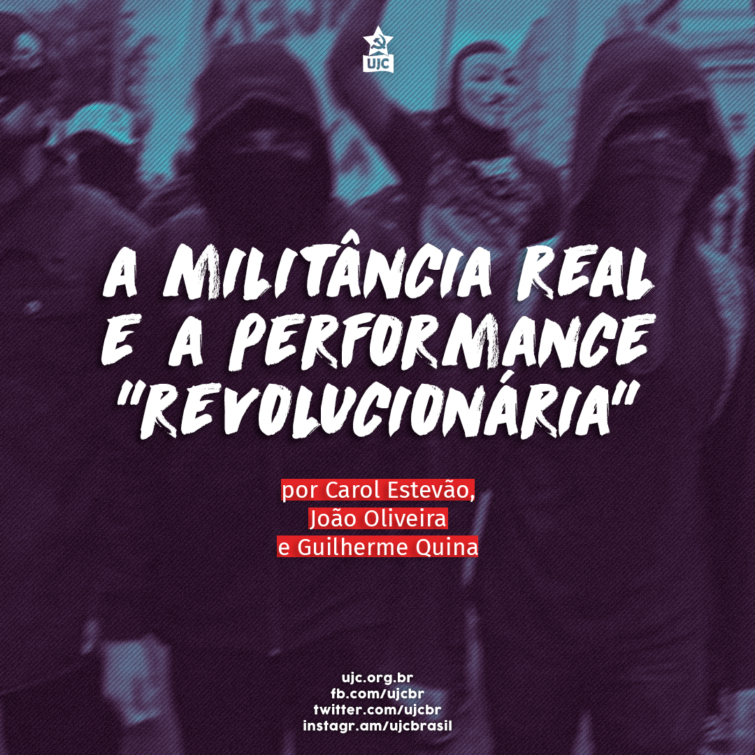 DEBATE – Militância Real e a Performance “Revolucionária”