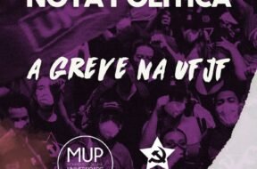 Card com uma imagem ao fundo de manifestação da UJC na pandemia, texturizada em roxo, com os dizeres "NOTA POLÍTICA: A GREVE NA UFJF" ao centro e as logos do MUP e da UJC abaixo.