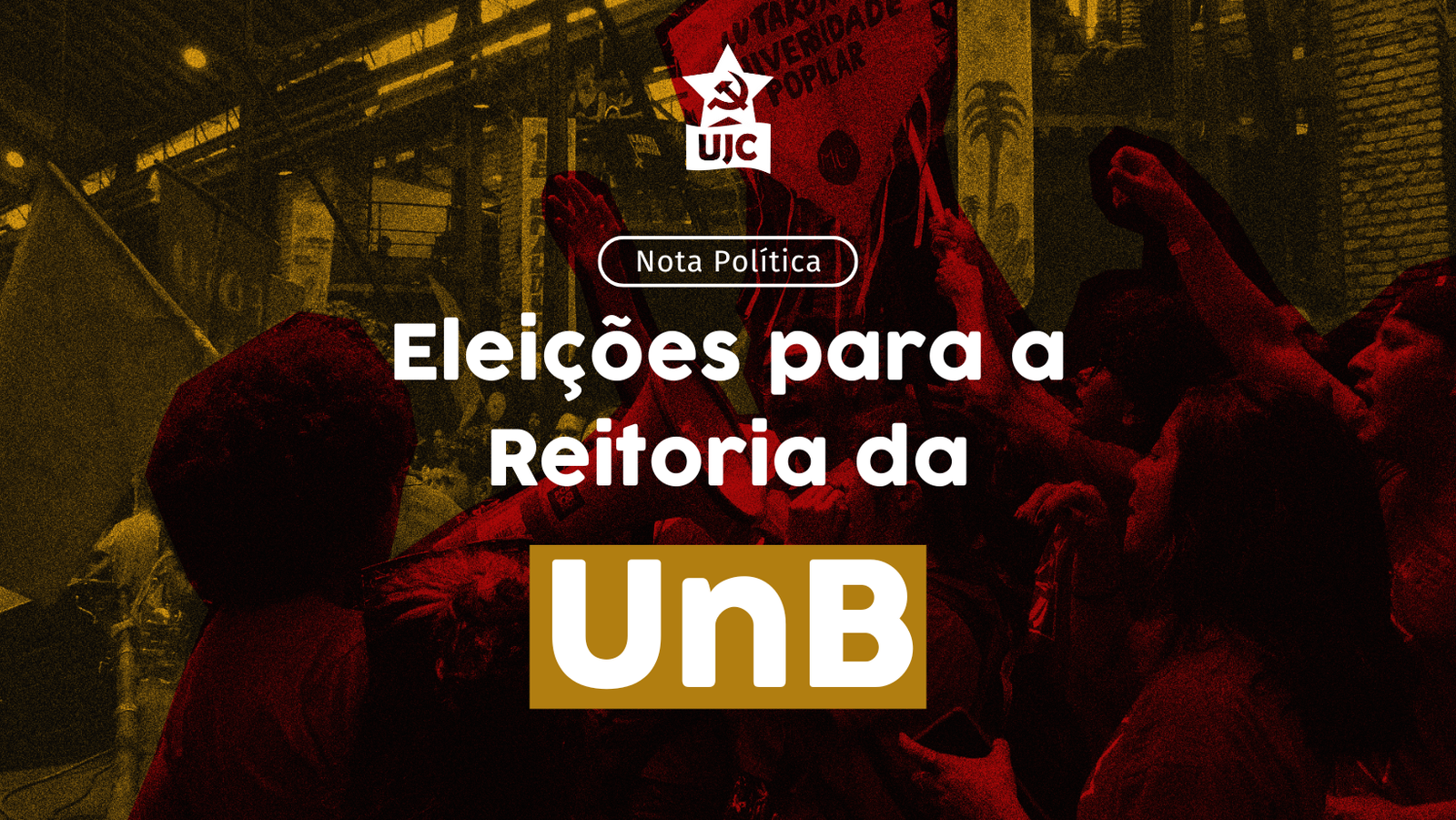 A UJC e as Eleições para a Reitoria da UnB