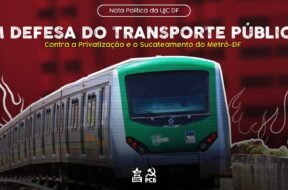 Imagem de um trem do Metrô-DF com elementos gráficos de fogo ao fundo e texto "Em Defesa do Transporte Público: Contra a Privatização e o Sucateamento do Metrô-DF".